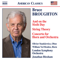 Broughton: And on the Sixth Day, String Theory & Horn Concerto